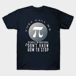 They Call Me Pi (dark) T-Shirt